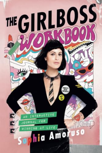 The Girlboss Workbook: An Interactive Journal for Winning at Life [Paperback]