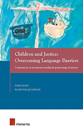 Children and Justice: Overcoming Language Barriers: Cooperation in interpreter-m [Paperback]