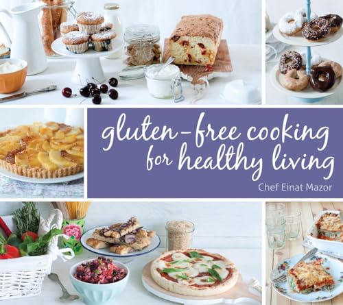 Gluten-Free Cooking for Healthy Living [Hardcover]