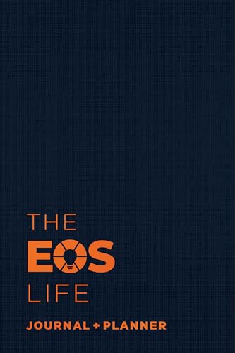 The EOS Life Journal and Planner [Paperback]