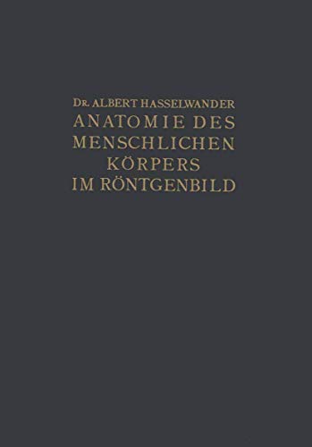 Atlas der Anatomie des Menschlichen Krpers im Rntgenbild [Paperback]