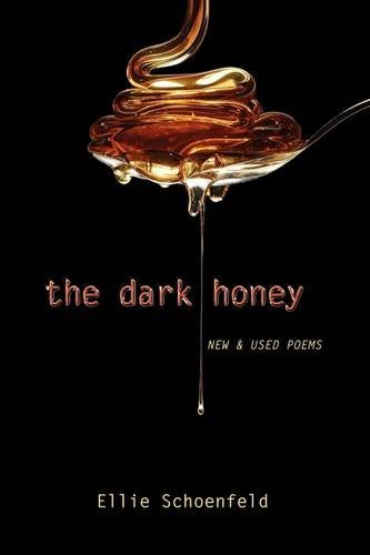 The Dark Honey Ne & Used Poems [Paperback]