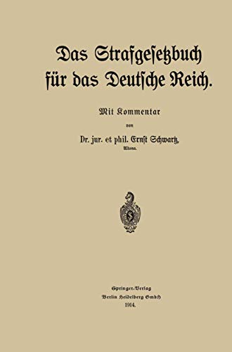 Das Strafgesetzbuch fr das Deutsche Reich: Mit Kommentar [Paperback]