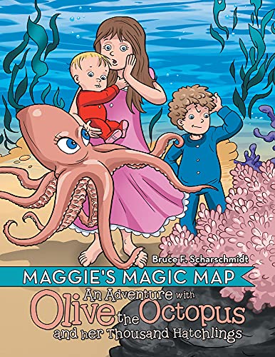 Maggie's Magic Map: An Adventure with Olive the Octopus and Her Thousand Hatchli [Hardcover]