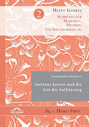 Gesammelte Aufstze 2 Justinus Kerner Und Die Zeit Der Aufklrung (german Editi [Paperback]