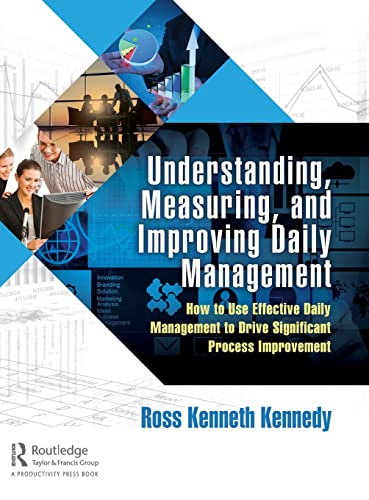 Understanding, Measuring, and Improving Daily Management Ho to Use Effective D [Hardcover]