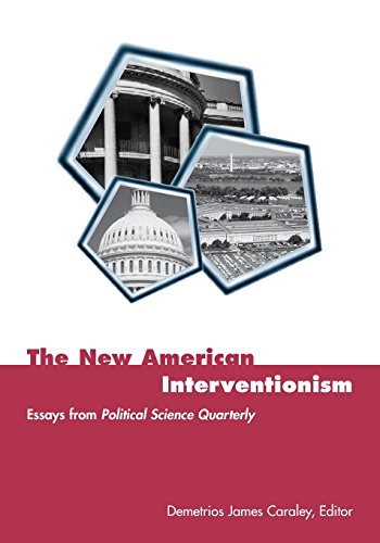 The Ne American Interventionism Essays from Political Science Quarterly [Paperback]