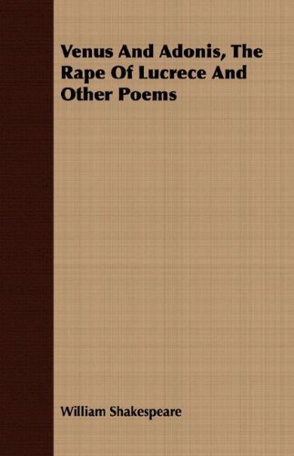 Venus and Adonis, the Rape of Lucrece and Other Poems [Paperback]