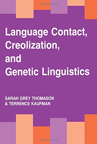 Language Contact, Creolization, and Genetic Linguistics [Paperback]