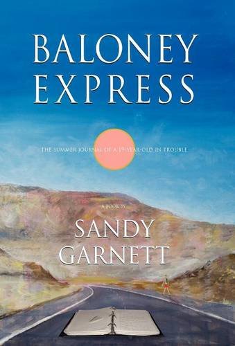 Baloney Express  The Summer Journal of a 19-Year-Old in Trouble [Hardcover]