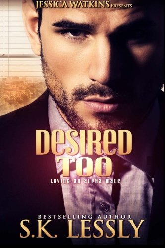 Desired Too Loving An Alpha Male [Paperback]