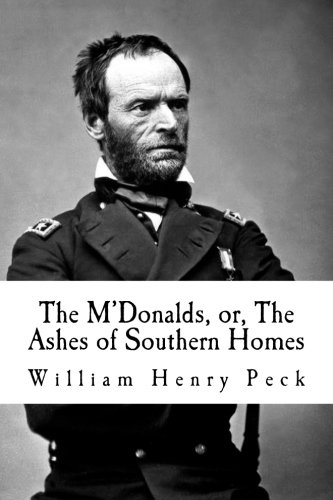 The M'donalds, Or, The Ashes Of Southern Homes A Tale Of Sherman's March [Paperback]