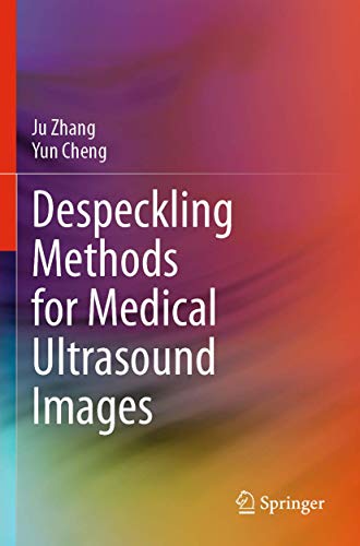 Despeckling Methods for Medical Ultrasound Images [Paperback]