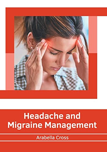 Headache and Migraine Management [Hardcover]