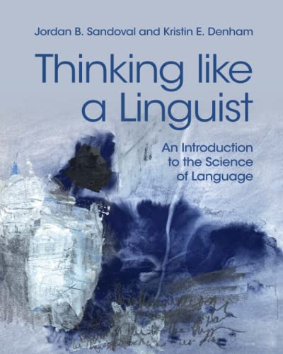 Thinking like a Linguist An Introduction to the Science of Language [Paperback]