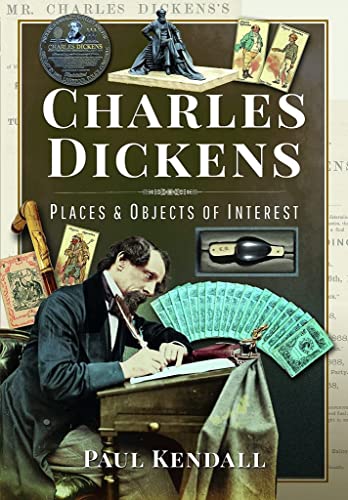 Charles Dickens: Places and Objects of Interest [Hardcover]