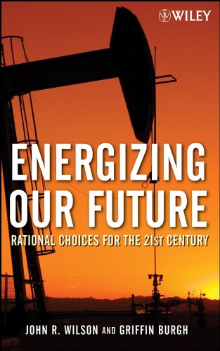 Energizing Our Future: Rational Choices for the 21st Century [Hardcover]