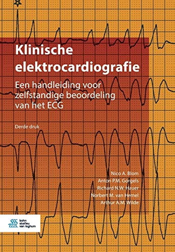 Klinische elektrocardiografie: Een handleiding voor zelfstandige beoordeling van [Paperback]