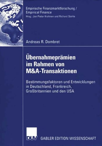 bernahmeprmien im Rahmen von M&A-Transaktionen: Bestimmungsfaktoren und En [Paperback]