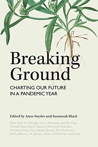 Breaking Ground: Charting Our Future in a Pandemic Year [Hardcover]