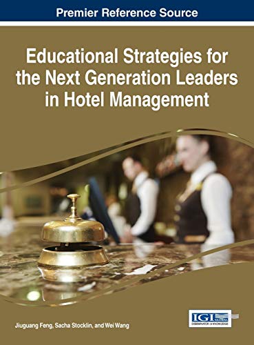 Educational Strategies For The Next Generation Leaders In Hotel Management (adva [Hardcover]