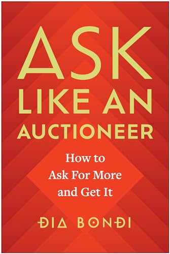 Ask Like an Auctioneer: How to Ask For More and Get It [Hardcover]