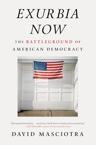 Exurbia Now: The Battleground of American Democracy [Hardcover]