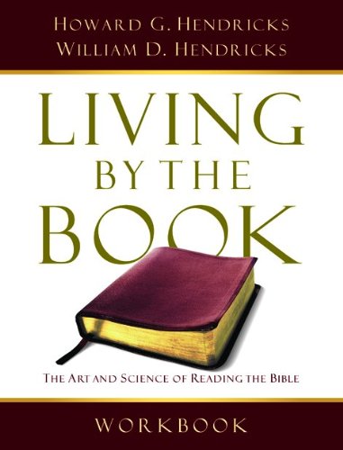 Living By The Book Workbook: The Art And Science Of Reading The Bible [Paperback]