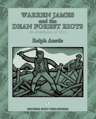 Warren James And The Dean Forest Riots The Disturbances Of 1831 [Paperback]