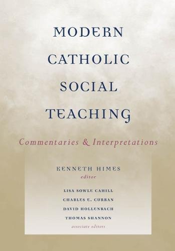 Modern Catholic Social Teaching Commentaries And Interpretations [Paperback]