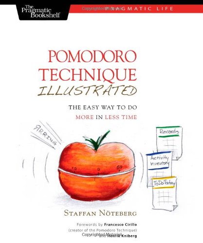 Pomodoro Technique Illustrated The Easy Way to Do More in Less Time [Paperback]