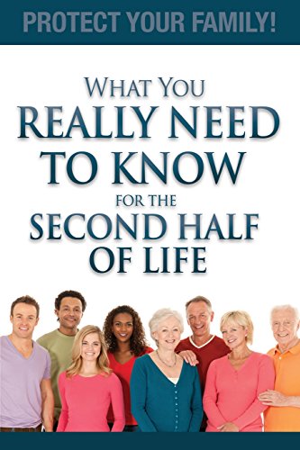 What You Really Need To Kno For The Second Half Of Life Protect Your Family [Paperback]