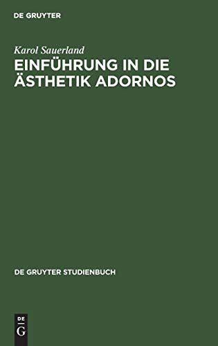 Einfuehrung in die Aesthetik Adornos [Hardcover]