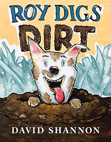 Roy Digs Dirt [Hardcover]