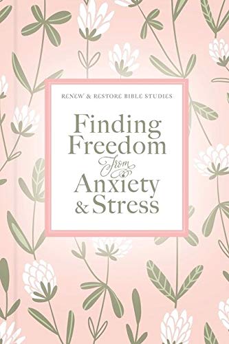 Finding Freedom from Anxiety and Stress [Hard