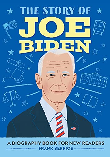 The  Story of Joe Biden A Biography Book for New Readers [Paperback]