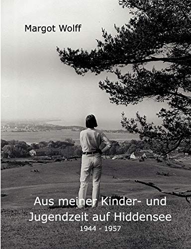 Aus Meiner Kinder- und Jugendzeit Auf Hiddensee 1944 - 1957 [Paperback]