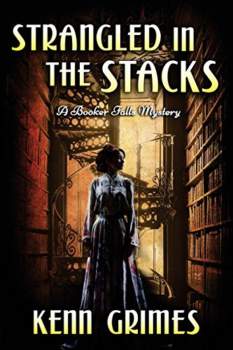 Strangled In The Stacks A Booker Falls Mystery [Paperback]