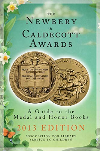 The Nebery and Caldecott Aards A Guide to the Medal and Honor Books [Paperback]