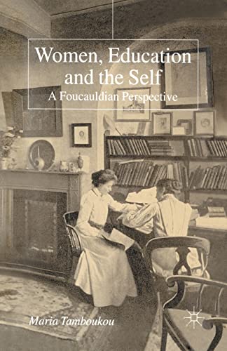 Women, Education and the Self: A Foucauldian Perspective [Paperback]