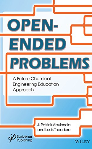 Open-Ended Problems: A Future Chemical Engineering Education Approach [Hardcover]