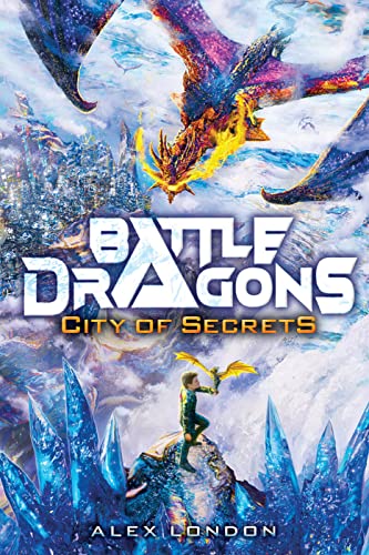 City of Secrets (Battle Dragons #3) [Hardcover]