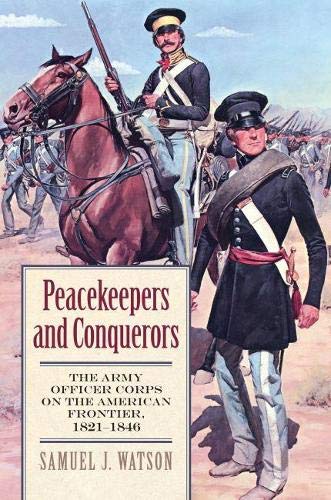 Peacekeepers And Conquerors: The Army Officer