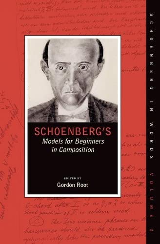 Schoenberg's Models for Beginners in Composition [Paperback]