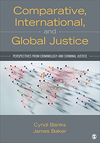 Comparative, International, and Global Justice: Perspectives from Criminology an [Paperback]