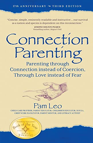 Connection Parenting Parenting Through Connection Instead Of Coercion, Through  [Paperback]