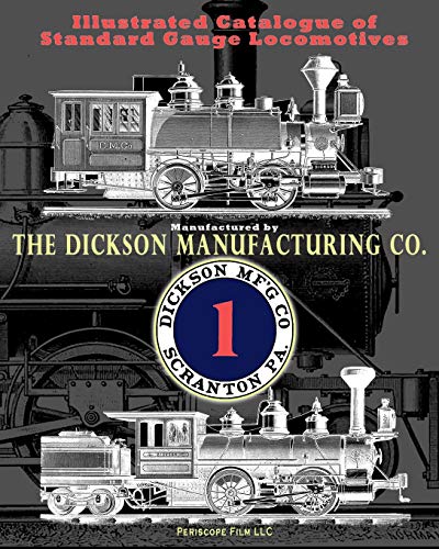 Illustrated Catalogue Of Standard Gauge Locomotives Manufactured By Dickson Man [Paperback]