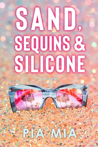 Sand, Sequins & Silicone [Paperback]