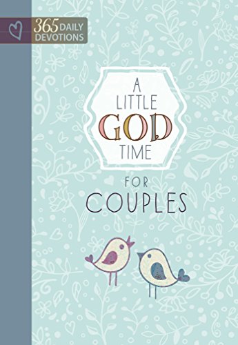 A Little God Time For Couples: 365 Daily Devotions [Hardcover]