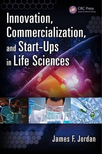 Innovation, Commercialization, and Start-Ups in Life Sciences [Hardcover]